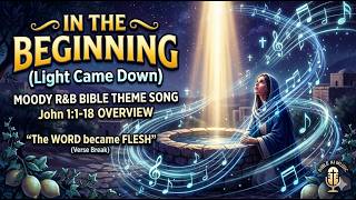 Light Came Down🎵 John 1:1-18 Scripture Theme Song