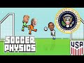 The US Presidents Play Soccer Physics