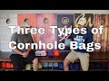 Three Different Types of Cornhole Bags Three Different Types of Cornhole Bags