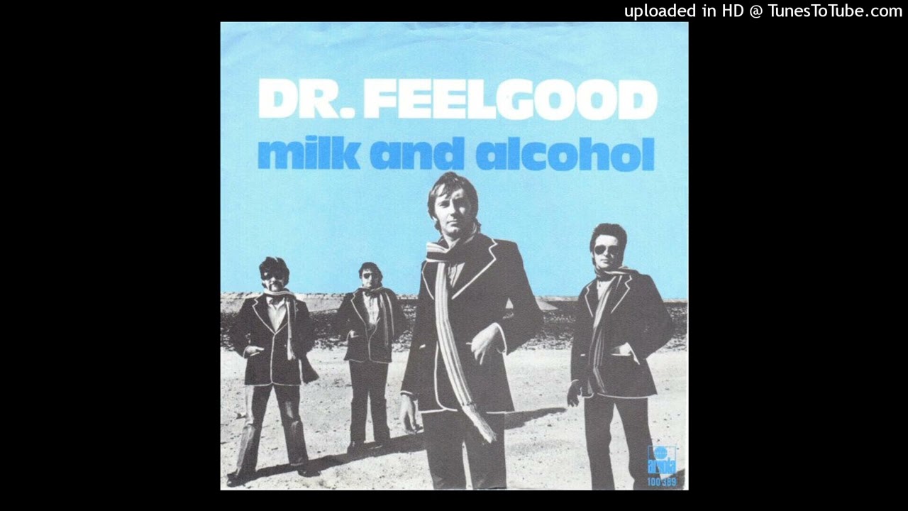 Dr Feelgood - Milk and Alcohol [1979] [magnums extended mix] - YouTube