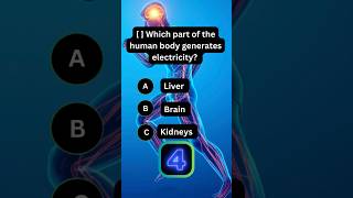 Which Part OF The Human Body Generates Electricity? 😉 #quiz #gk
