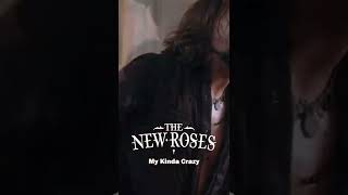The New Roses - My Kinda Crazy