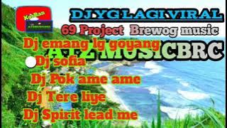 Dj yg lagi viral|69 project|Brewog music|Dj emang lg goyang|Dj sofia|ATZ MUSICBRC