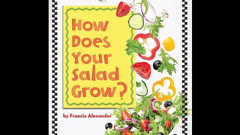 How Does Your Salad Grow? by Francie Alexander