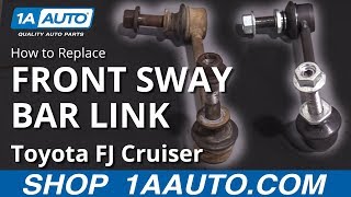 How to Replace Front Sway Bar Links 07-14 Toyota FJ Cruiser