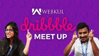 Webkul Dribbble Meetup 2018 - Noida, IN [Delhi NCR]