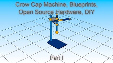 Crow Cap Machine, Blueprints, Open Source Hardware, DIY
