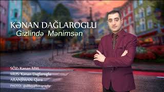 Gizlinde Menimsen Kenan Daglaroglu Official Audio 2022