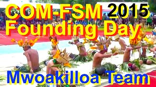 Mwoakilloa Team, College Of Micronesia-Fsm Founding Day 2015