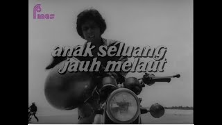 RETROSPEKTIF : ANAK SELUANG JAUH MELAUT (1975)