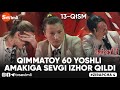 ZIRAPCHA 4 MAVSUM 13-QISM | QIMMATOY 60 YOSHLI AMAKIGA SEVGI IZHOR QILDI