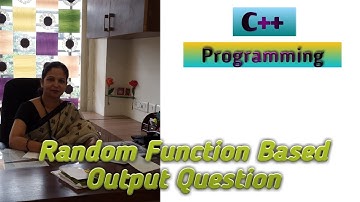 Computer Science 2016 Question Paper | Random Function Based Output Question in C++