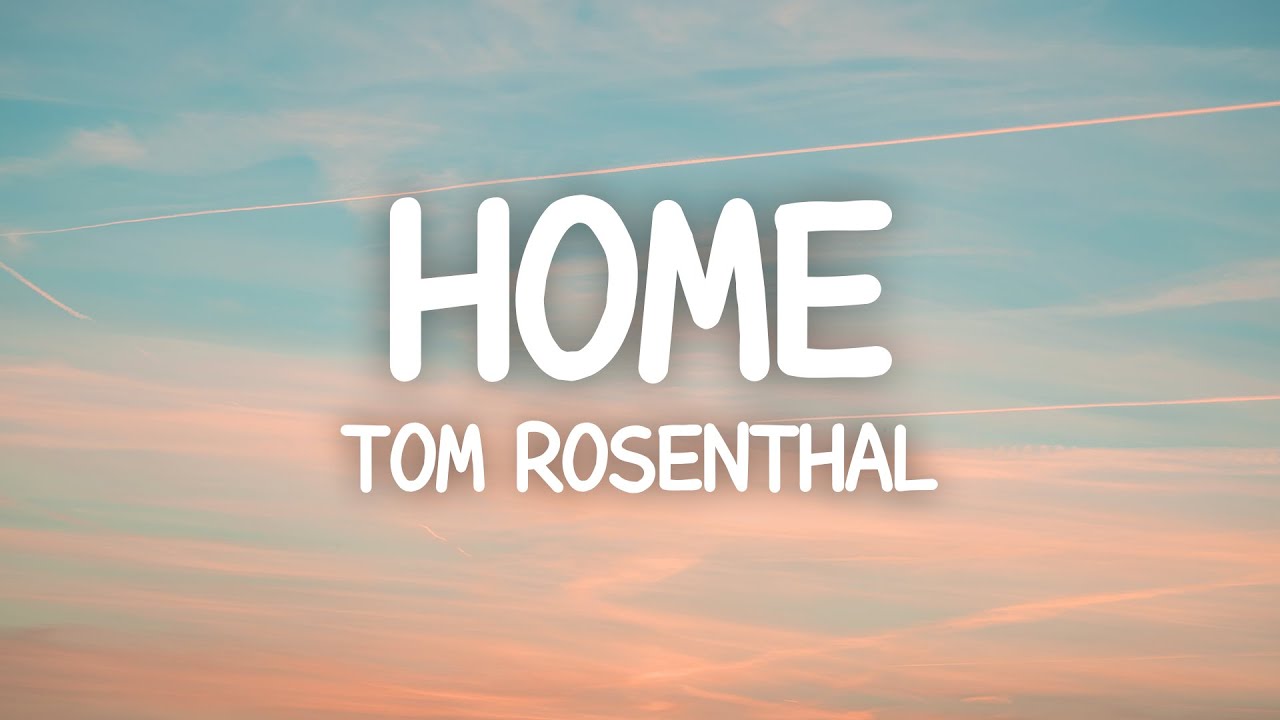 Tom Rosenthal   Home Lyrics Cover