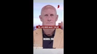 The Joe Biden mask theory