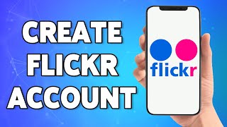 How To Create Flickr Account 2023 | Flickr App Account Registration, Sign Up Help