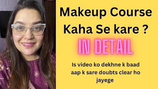 MAKEUP COURSE KAHA SE KARE | All Doubts Clear | Magical Sehba