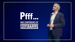 Bande annonce Pfff… Une conférence de Pierre-Emmanuel Barré & Guests 