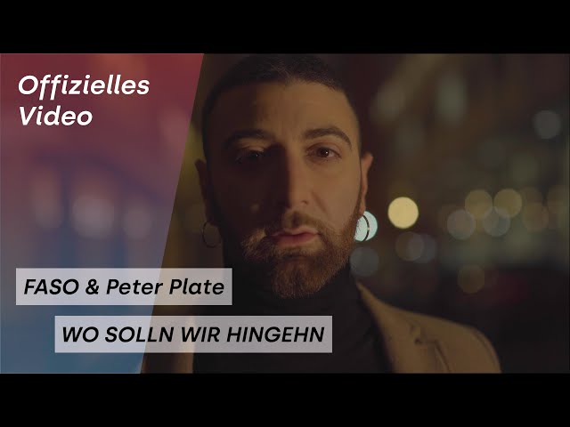 Wo solln wir hingehn - Faso & Peter Plate