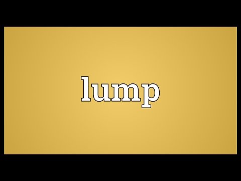 Lump Meaning