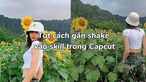 [TUTORIALS CAPCUT] Video tut cách gắn shake vào skill trong Capcut| Coca🍰🍪