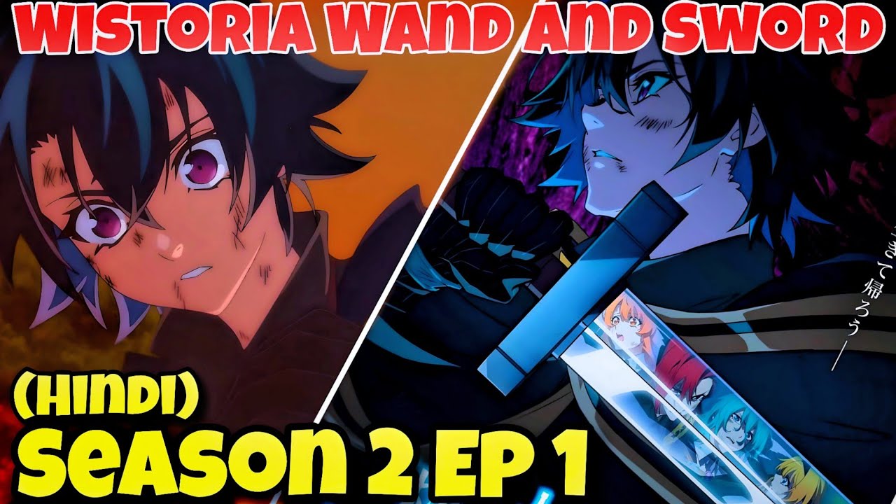 Wistoria wand and sword season 2 episode 1 in hindi | wistoria wand and