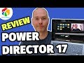 You don't need to spend a fortune to have a good video editor - PowerDirector 17 Review