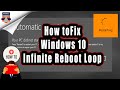How to fix a windows 10 Infinite reboot loop | Windows restart continuously