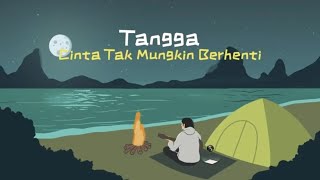 Tangga - Cinta Tak Mungkin Berhenti (Official Lyric Video)