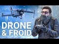 ⛄ Piloter un DRONE dans le FROID : Batteries, protection, comportement pour VOLER en HIVER