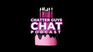 Chatter Guys Podcast - Tims Blackpool Birthday