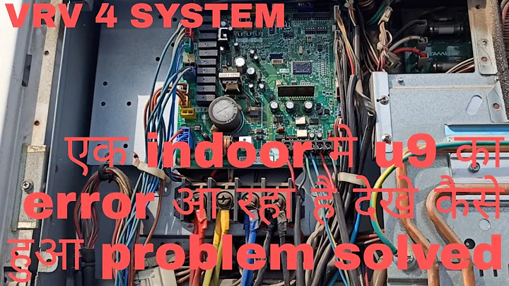 ONE INDOOR UNIT SHOW U9 ERROR IN VRV 4 SESTEM