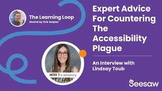 Expert Advice For Countering The Accessibility Plague | Learning Loop Podcast Ep 24