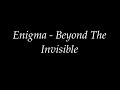 Enigma  beyond the invisible