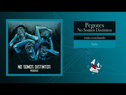 Pegotes - Salú