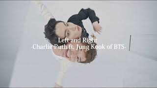 ［和訳］Left And Right - Charlie Puth & Jungkook | 1時間