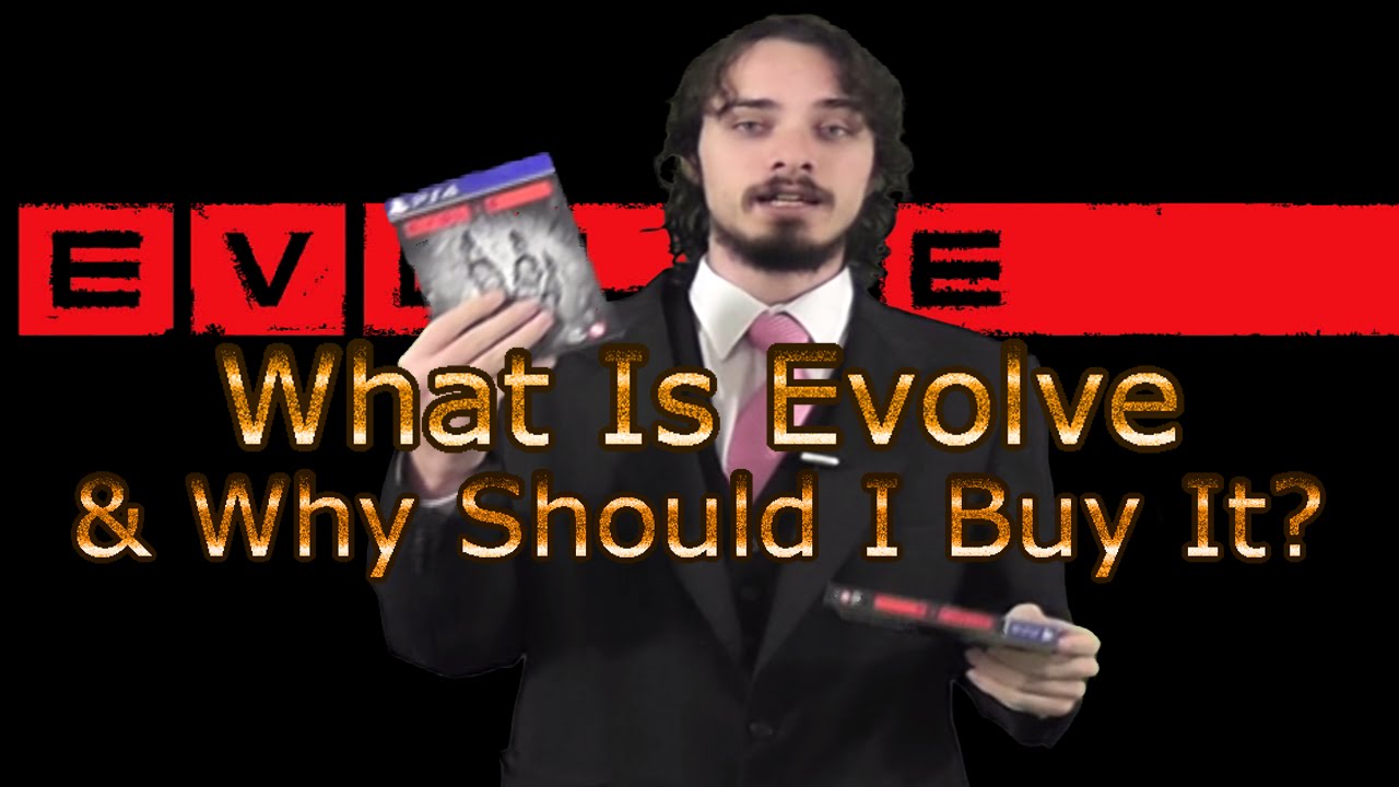 What Is Evolve And Why Should I Buy Evolve Ultimate Edition Youtube