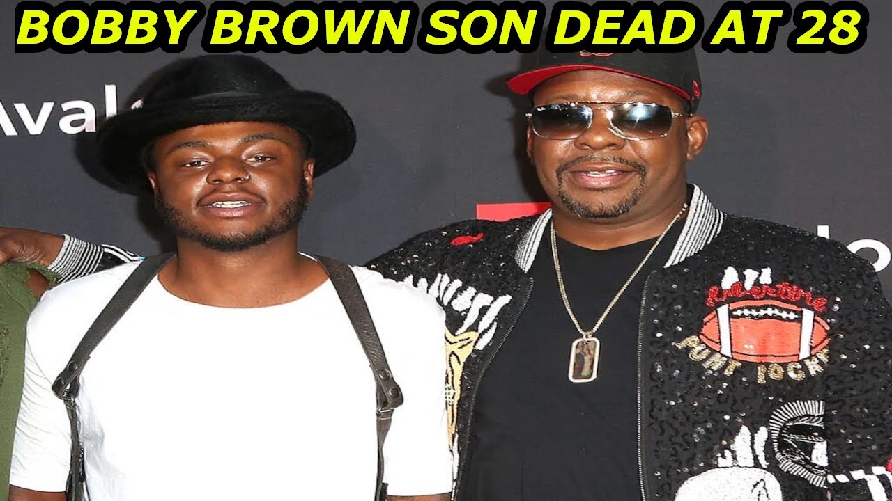 BOBBY brown SON BOBBY brown JR dead AT 28 IN LOS angeles HOME BREAKIN