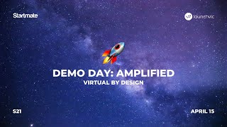 Welcome to Demo Day: Amplified
