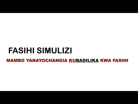 mambo yanayochangia kubadilika kwa fasihi simulizi | jamii ya sasa inavyojaribu kuendeleza fasihi si