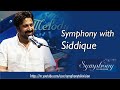 Symphony with siddique
