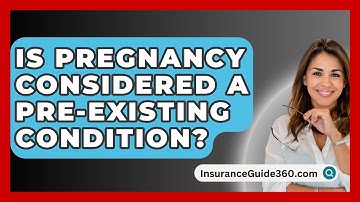 Is Pregnancy Considered A Pre-existing Condition? -  InsuranceGuide360.com