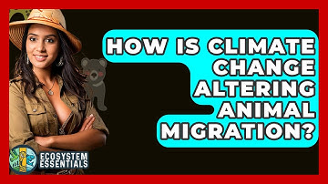 How Is Climate Change Altering Animal Migration? - Ecosystem Essentials