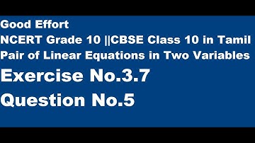 CBSE|| Class 10-Pair of Linear Equations in Two Variables||Ex.3.7q5 || in Tamil