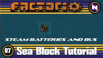 Factorio - Sea Block Tutorial - 07 Steam Batteries and Bus