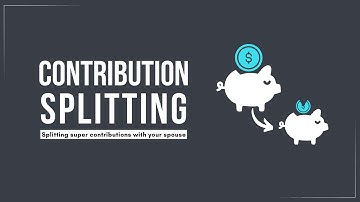 Contribution Splitting Explained 2024 25 FY