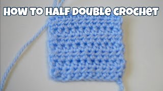 How to Half Double Crochet for Absolute Beginners