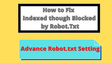 How to fix indexed though blocked by robot.txt Problem in Blogger