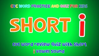 CVC Words And Quiz For Kids - Short 'I' | 4K