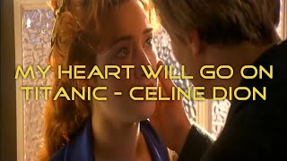 Celine Dion & Titanic - My Heart Will Go On سوف يستمر قلبى