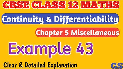 Chapter 5 - Example 43 - Continuity & Differentiability - CBSE Class 12th Maths in Tamil #gsfamily